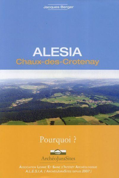 Autres ouvrages - ALESIA – Chaux-des-Crotenay – Pourquoi ?