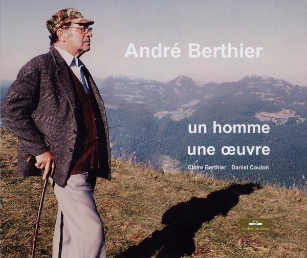 Autres ouvrages - André Berthier – un homme, une œuvre