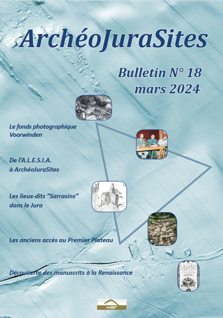 Bulletins ArchéoJuraSites - Bulletin ArchéoJuraSites N°18 - Mars 2024