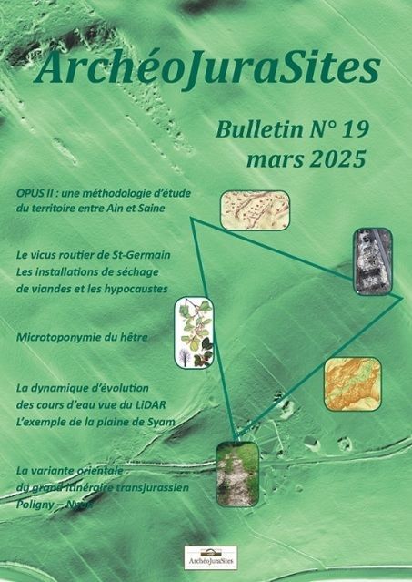 Bulletins ArchéoJuraSites - Bulletin ArchéoJuraSites N°19 - Mars 2025